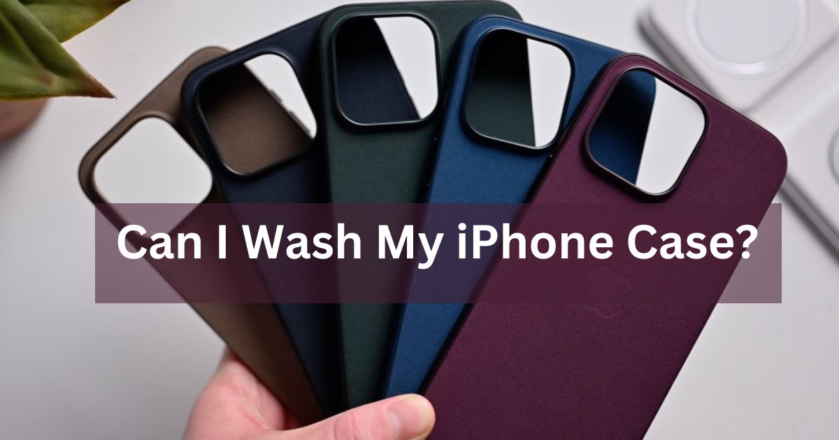 Can I Wash My iPhone Case